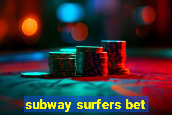 subway surfers bet